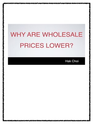 cover image of Why Are Wholesale Prices Lower?